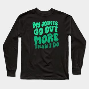 Joints goin out Long Sleeve T-Shirt